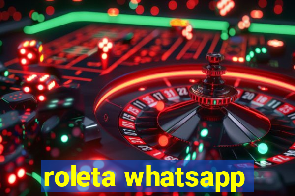 roleta whatsapp